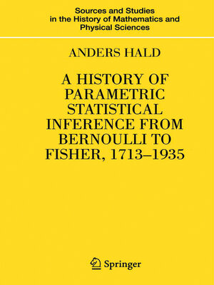 cover image of A History of Parametric Statistical Inference from Bernoulli to Fisher, 1713-1935